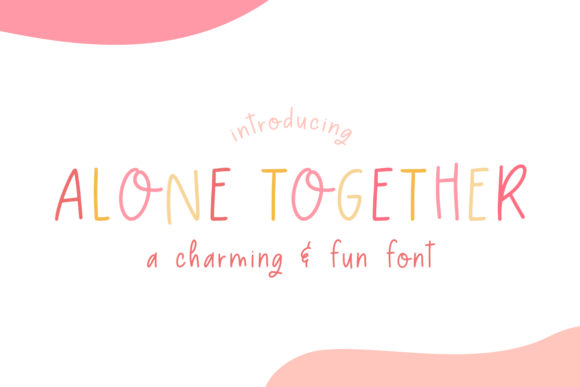 Alone Together Font: A Jolly Display Typeface for Polished Branding