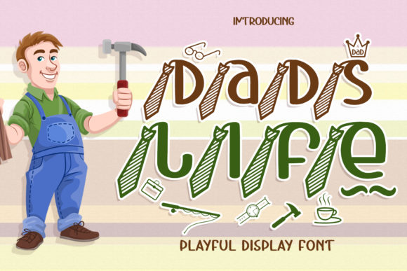 Dads Life Font: A Playful Display Typeface for Father’s Day and Beyond