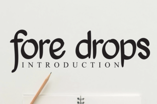 Fore Drops Font: A Quirky Display Typeface for Creative Makers