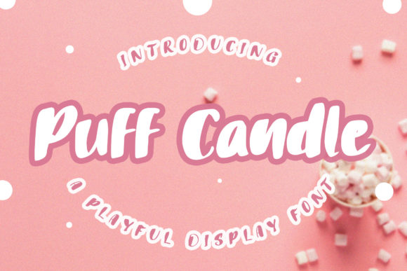 Puff Candle: A Quirky Display Font for Creative Publications